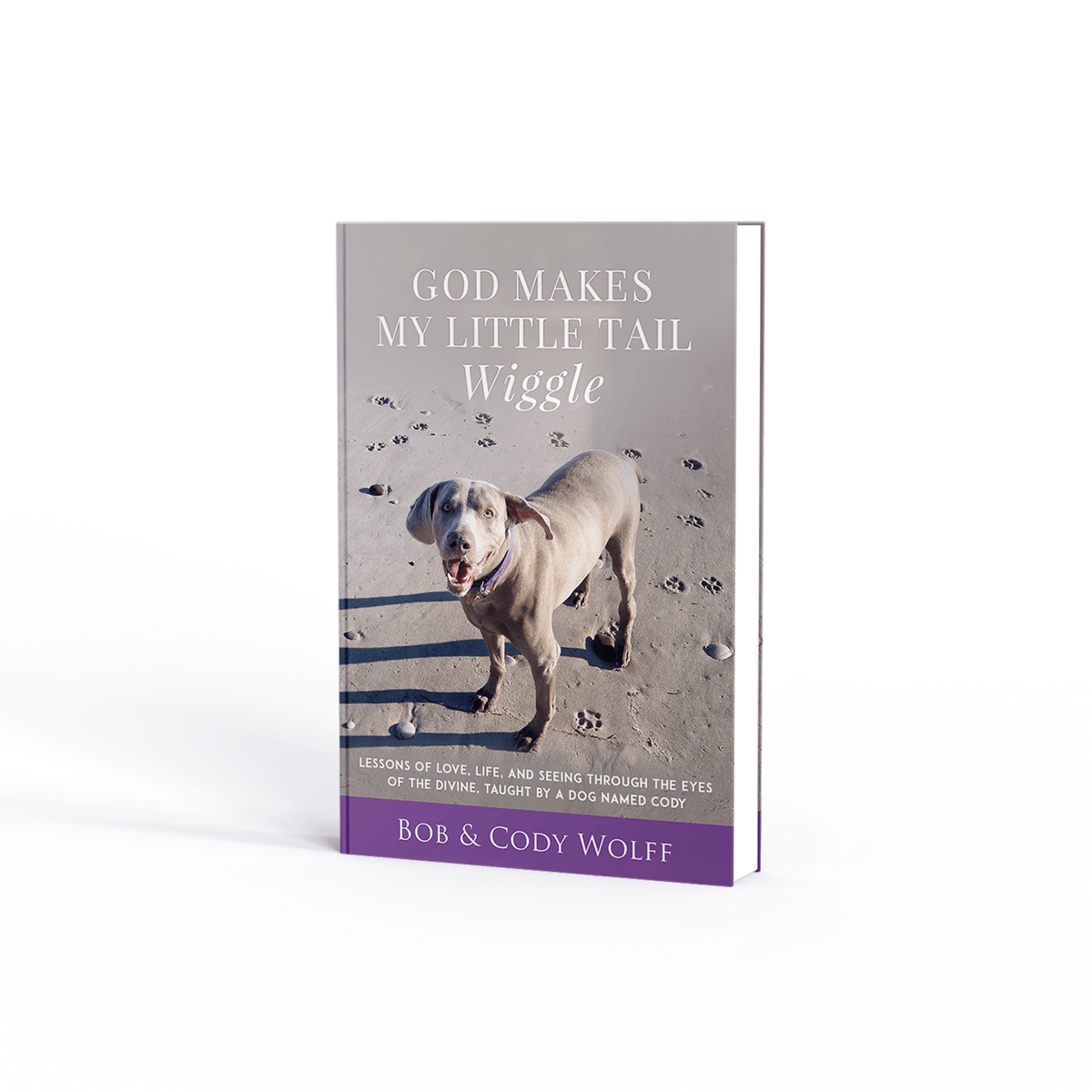 God Makes My Little Tail Wiggle